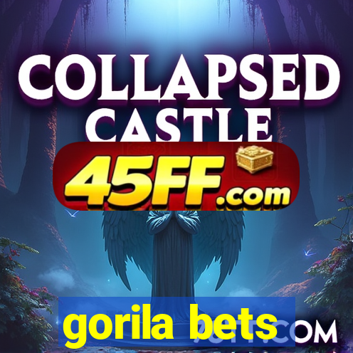 gorila bets